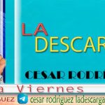 LA DESCARGA con Cesar Rodríguez